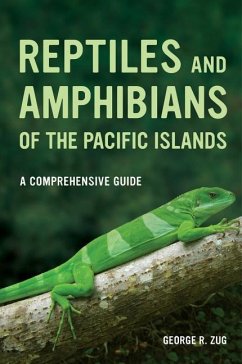 Reptiles and Amphibians of the Pacific Islands - Zug, George R.