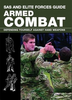 SAS and Elite Forces Guide Armed Combat: Fighting with Weapons in Everyday Situations - Dougherty, Martin