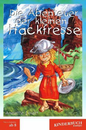 Die Abenteuer der kleinen Hackfresse Die Abenteuer der kleinen Hackfresse
