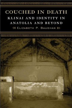 Couched in Death: Klinai and Identity in Anatolia and Beyond - Baughan, Elizabeth P.