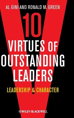 10 Virtues of Outstanding Leaders - Gini, Al; Green, Ronald M