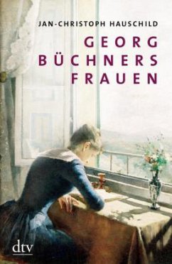 Georg Büchners Frauen - Hauschild, Jan-Christoph