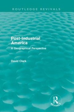 Post-Industrial America - Clark, David