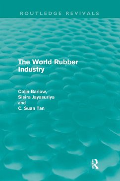 The World Rubber Industry - Barlow, Colin; Jayasuriya, Sisira; Suan Tan, C.