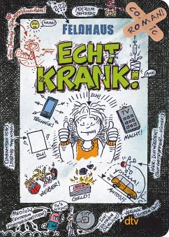 Echt krank! / Echt Bd.2 - Feldhaus, Hans-Jürgen