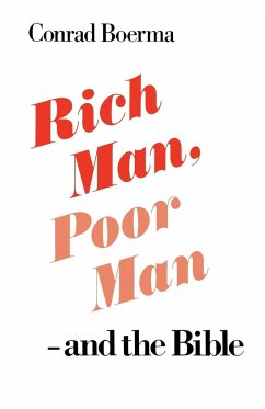 Rich Man, Poor Man - And the Bible - Boerma, Conrad