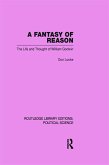 A Fantasy of Reason (Routledge Library Editions
