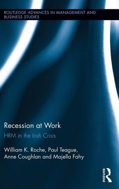 Recession at Work - Roche, Bill; Teague, Paul; Coughlan, Anne