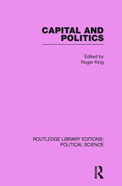 Capital and Politics Routledge Library Editions