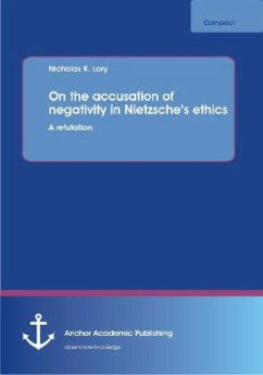 On the accusation of negativity in Nietzsche¿s ethics: A refutation - Lory, Nicholas K.