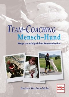Team-Coaching Mensch - Hund - Wardeck-Mohr, Barbara