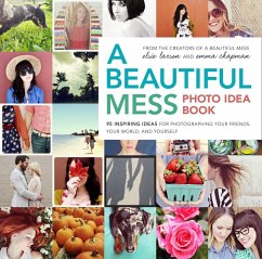 A Beautiful Mess Photo Idea Book - Larson, Elsie;Chapman, Emma