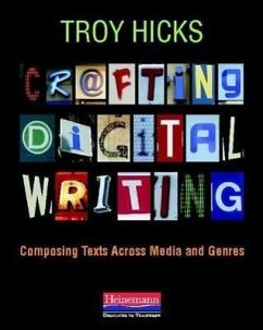 Crafting Digital Writing - Hicks, Troy