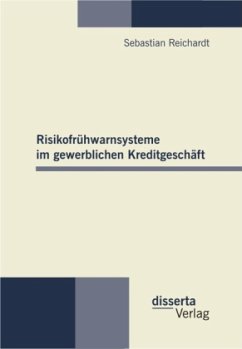 Risikofrühwarnsysteme im gewerblichen Kreditgeschäft - Reichardt, Sebastian