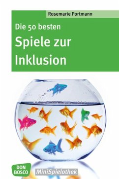 Die 50 besten Spiele zur Inklusion - Portmann, Rosemarie