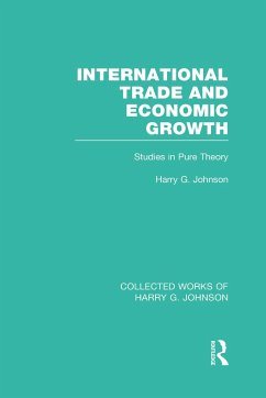 International Trade and Economic Growth (Collected Works of Harry Johnson) - Johnson, Harry G