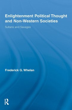 Enlightenment Political Thought and Non-Western Societies - Whelan, Frederick G