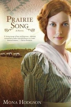 Prairie Song: A Novel, Hearts Seeking Home Book 1 - Hodgson, Mona