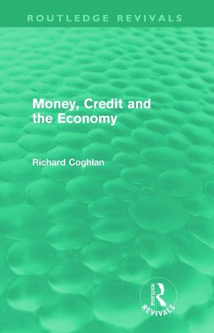 Money, Credit and the Economy (Routledge Revivals) - Coghlan, Richard