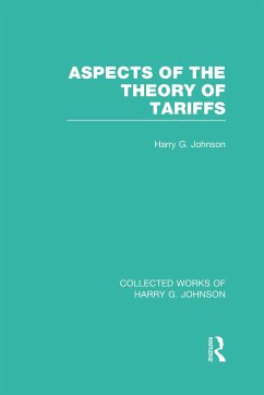 Aspects of the Theory of Tariffs (Collected Works of Harry Johnson) - Johnson, Harry
