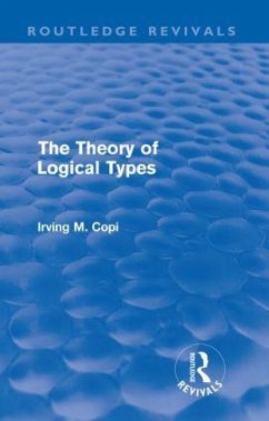 The Theory of Logical Types (Routledge Revivals) - Copi, Irving