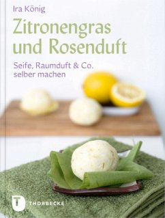 Zitronengras und Rosenduft - König, Ira
