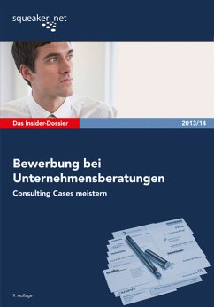 Das Insider-Dossier: Bewerbung bei Unternehmensberatungen: Consulting Cases meistern - Menden, Stefan