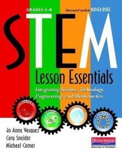 Stem Lesson Essentials, Grades 3-8 - Vasquez, Jo Anne; Comer, Michael; Sneider, Cary
