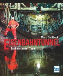 Eisenbahntunnel - Dahlbeck, Marc