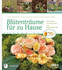 Blütenträume für zu Hause - Dürrschnabel, Marlen; Ell-Baumgratz, Helga; Hellmann, Silke