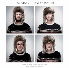 Take Your Time,Valentine/Send Me An Angel - Talking To Sir Simon