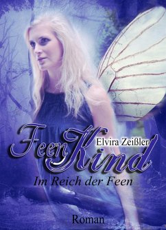 Feenkind 2 (eBook, ePUB) - Zeißler, Elvira