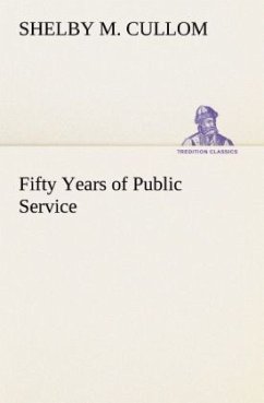 Fifty Years of Public Service - Cullom, Shelby M.