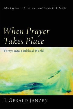 When Prayer Takes Place - Janzen, J. Gerald
