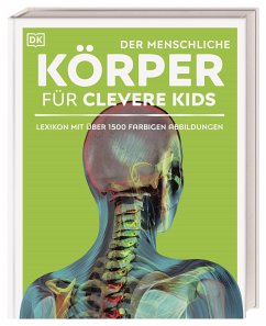 Der menschliche Körper für clevere Kids / Wissen für clevere Kids Bd.3