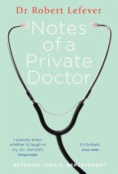 Notes of a Private Doctor - Lefever, Robert