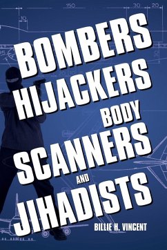 Bombers, Hijackers, Body Scanners, and Jihadists Bombers, Hijackers, Body Scanners, and Jihadists