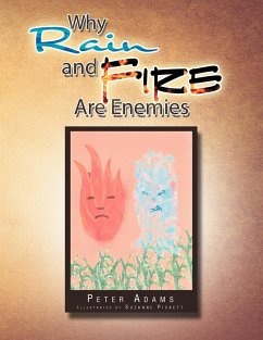 Why Rain and Fire Are Enemies - Adams, Peter