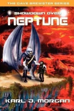 Showdown Over Neptune - The Dave Brewster Series (Book 1) - Morgan, Karl J.