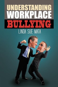 Understanding Workplace Bullying - Mata, Linda Sue