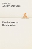 Five Lectures on Reincarnation