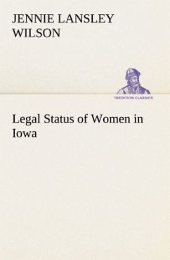 Legal Status of Women in Iowa - Wilson, Jennie Lansley