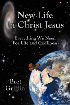 New Life in Christ Jesus - Griffin, Bret
