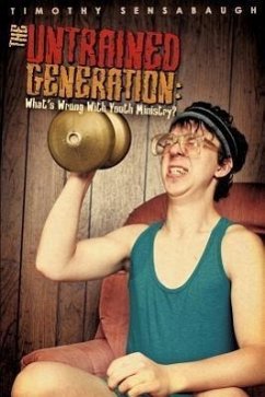 The Untrained Generation - Sensabaugh, Timothy