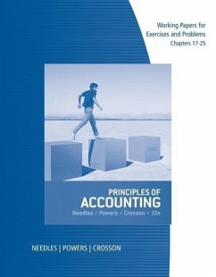 Working Papers, Chapters 17-25 for Needles/Powers/Crosson's Principles of Accounting, 12th - Needles, Belverd E.; Powers, Marian; Crosson, Susan V.