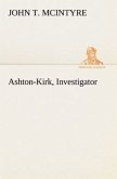 Ashton-Kirk, Investigator