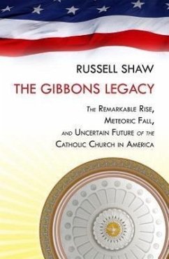 American Church: The Remarkable Rise, Meteoric Fall, and Uncertain Future of Catholicism in America - Shaw, Russell