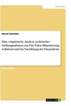 Eine empirische Analyse politischer Stellungnahmen zur Fair-Value-Bilanzierung während und im Nachklang der Finanzkrise - Schreiber, Daniel