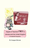 Degree of Teachers' Stress in Jamaica and the United Kingdom