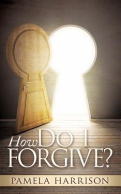 How Do I Forgive? - Harrison, Pamela
